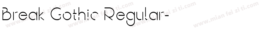 Break Gothic Regular字体转换